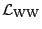 $\mathcal{L}_{\mathrm{WW}}$